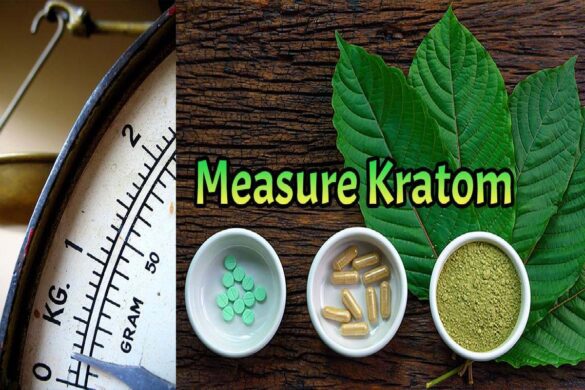 How To Measure Your Kratom Dosages